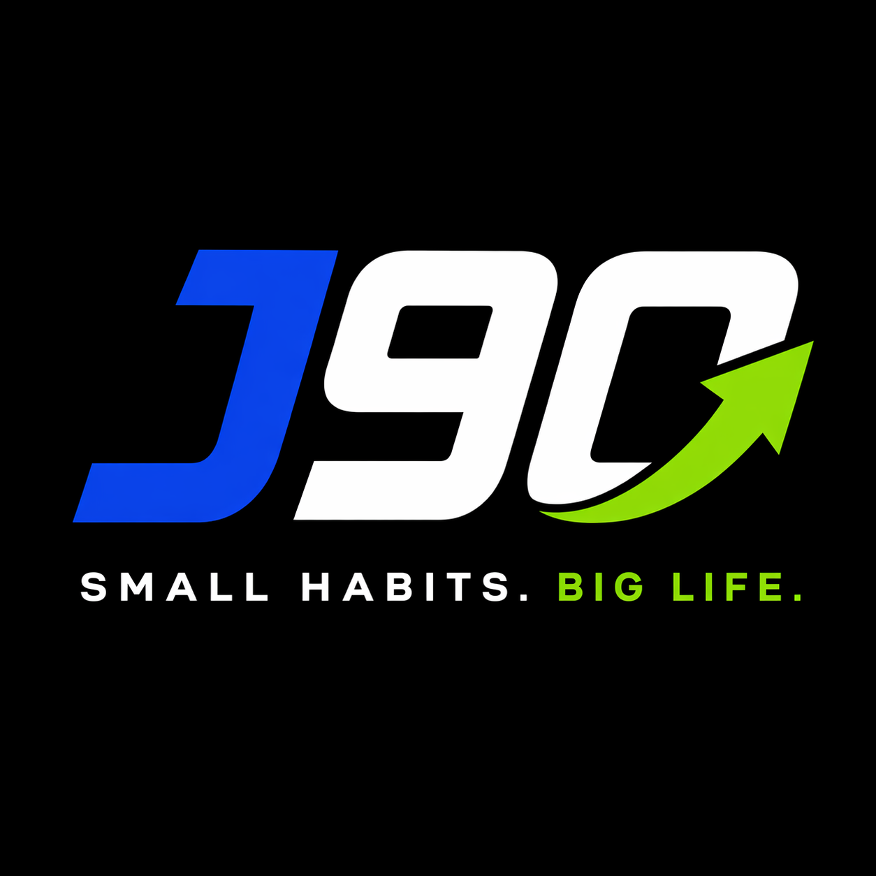 J90 — Small Habits. Big Life.